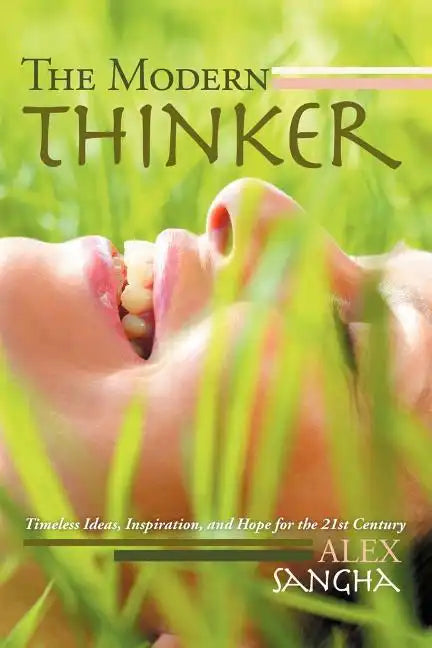 The Modern Thinker: Timeless Ideas, Inspiration, and Hope for the 21st Century - Paperback