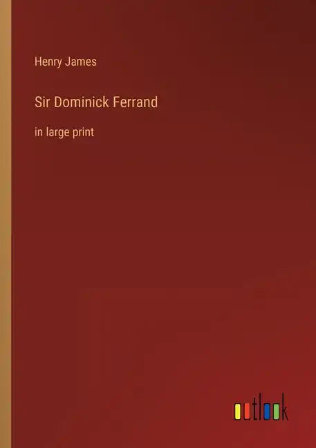 Sir Dominick Ferrand: in large print - Paperback