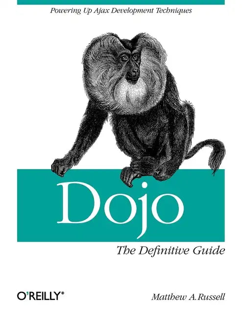 Dojo: The Definitive Guide - Paperback