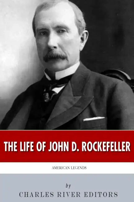 American Legends: The Life of John D. Rockefeller - Paperback