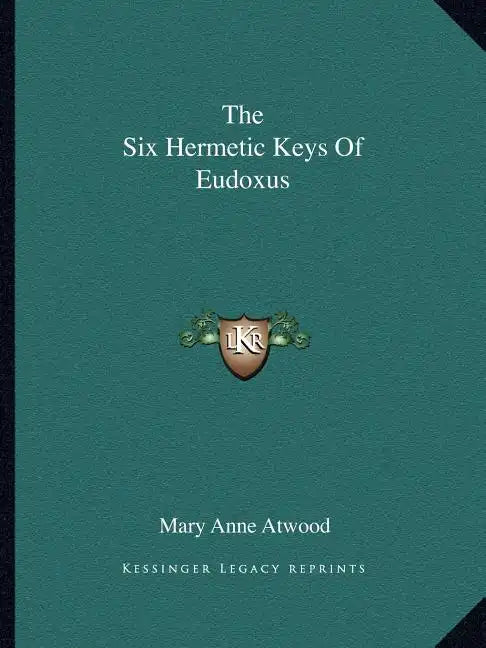 The Six Hermetic Keys of Eudoxus - Paperback