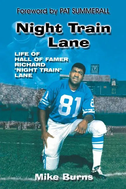 Night Train Lane: Life of Hall of Famer Richard Night Train Lane - Paperback