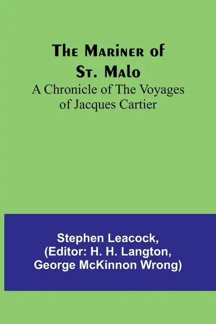 The Mariner of St. Malo: A chronicle of the voyages of Jacques Cartier - Paperback