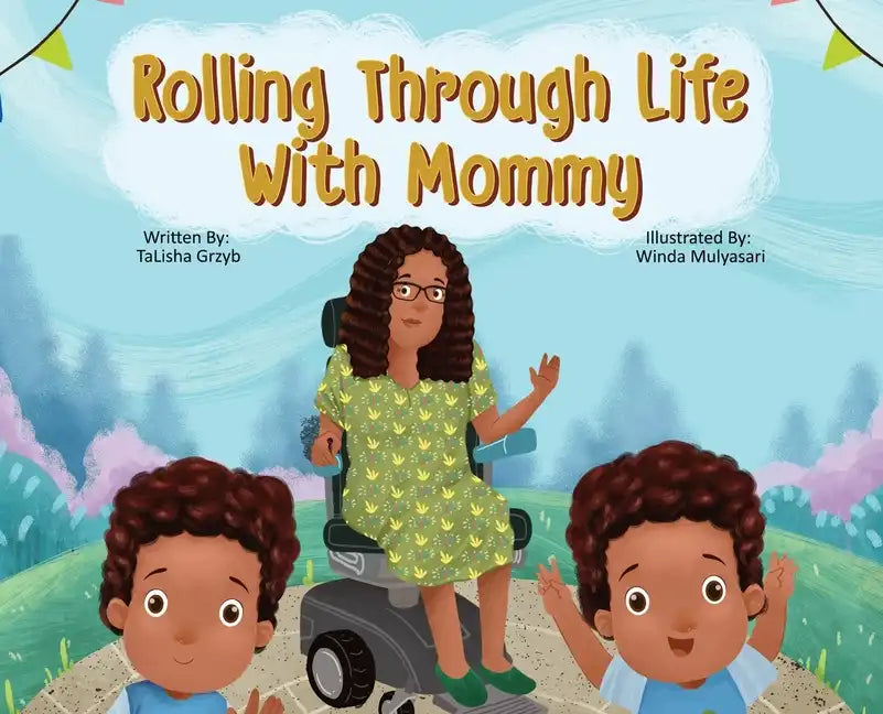 Rolling Through Life With Mommy - Hardcover