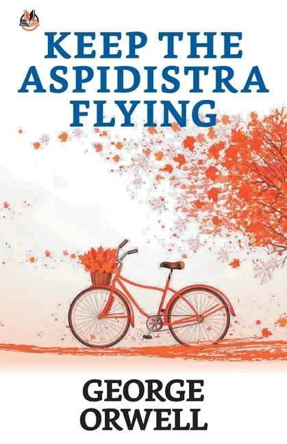 Keep the Aspidistra Flying - Paperback