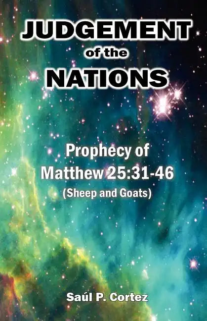 Judgement of the Nations: Prophecy of Matthew 25:31-46 (Sheep and Goats) - Paperback