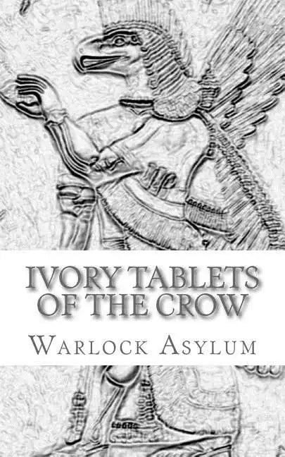 The Ivory Tablets of the Crow: : A Translation of the Dup Shimati - Paperback