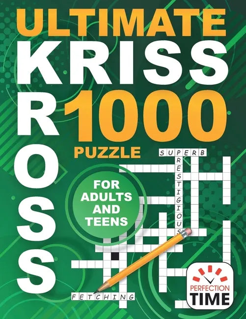 Ultimate Kriss Kross: 1000 Puzzles for Adults and Teens - Paperback