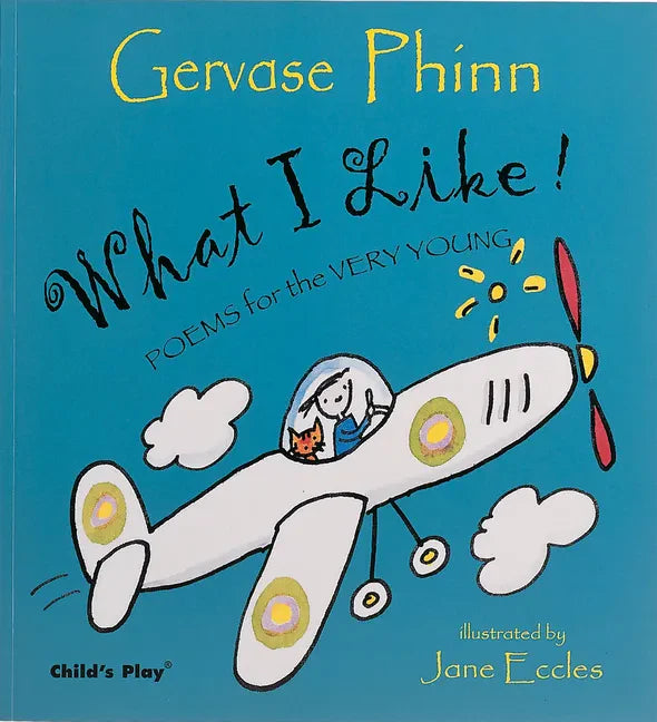 What I Like!: Poems for the Very Young - Paperback