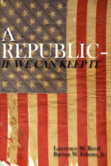 A Republic--If We Can Keep It - Paperback