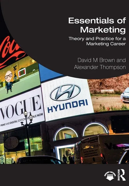 Essentials of Marketing: Theory and Practice for a Marketing Career - Paperback