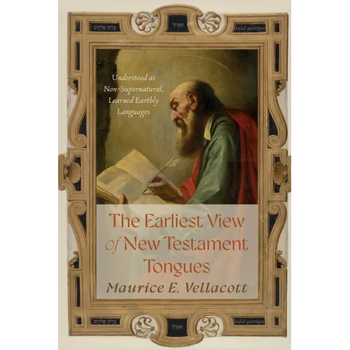 The Earliest View of New Testament Tongues - Paperback