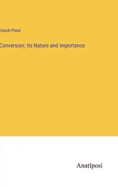 Conversion: Its Nature and Importance - Hardcover