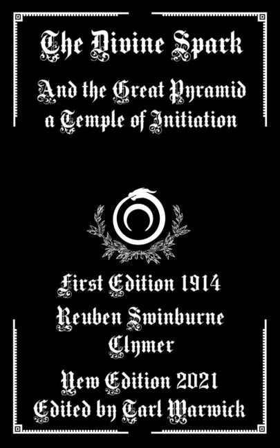 The Divine Spark: And the Great Pyramid a Temple of Initiation - Paperback