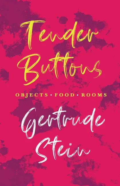 Tender Buttons - Objects. Food. Rooms.;With an Introduction by Sherwood Anderson - Paperback
