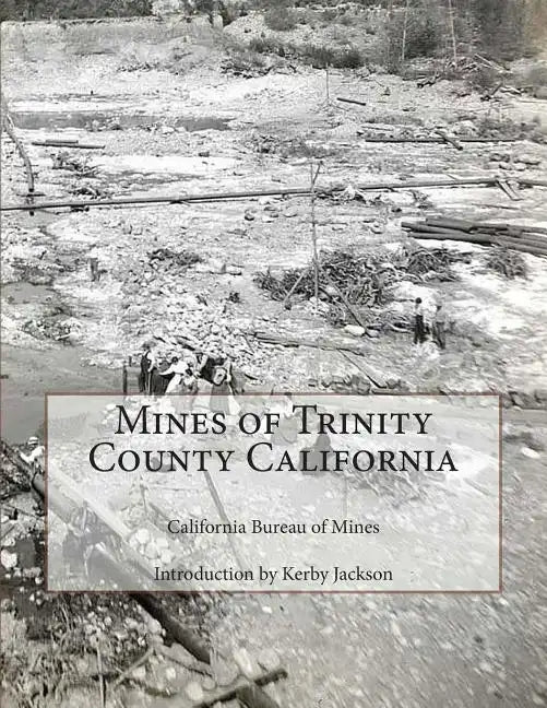 Mines of Trinity County California - Paperback