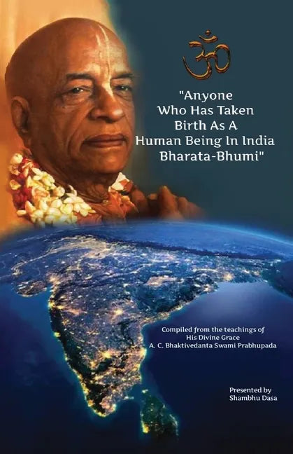 Anyone Who Has Taken Birth As A Human Being In India Bharata-Bhumi - Paperback