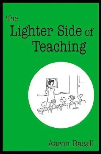 The Lighter Side of Teaching - Paperback