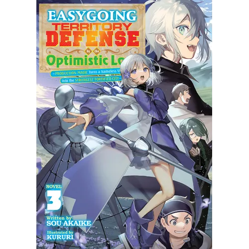 Easygoing Territory Defense by the Optimistic Lord: Production Magic Turns a Nameless Village Into the Strongest Fortified City (Light Novel) Vol. 3 - Paperback