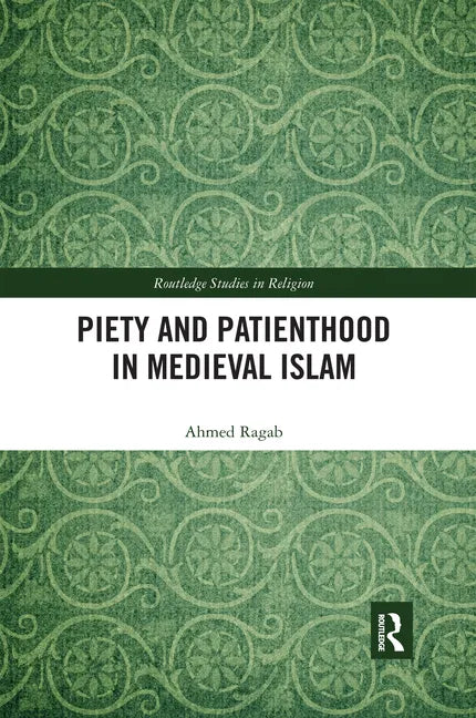 Piety and Patienthood in Medieval Islam - Paperback