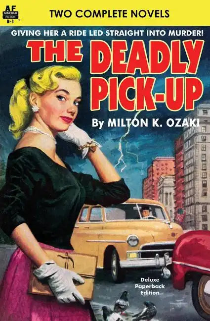Deadly Pick-Up, The & Killer Take All! - Paperback