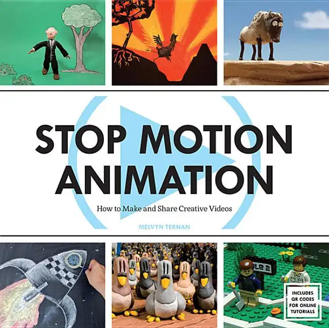 Stop Motion Animation: How to Make and Share Creative Videos - Paperback