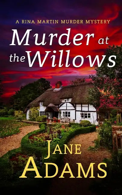 MURDER AT THE WILLOWS a gripping cozy crime mystery full of twists - Paperback