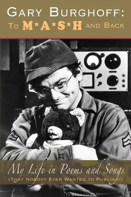 Gary Burghoff: To M*A*S*H and Back - Paperback