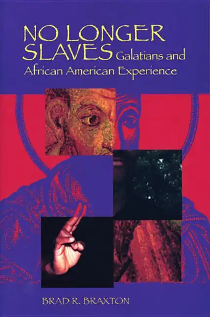 No Longer Slaves: Galatians and African American Experience - Paperback