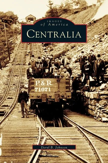 Centralia - Hardcover
