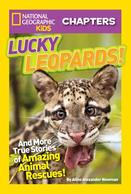 Lucky Leopards!: And More True Stories of Amazing Animal Rescues - Paperback