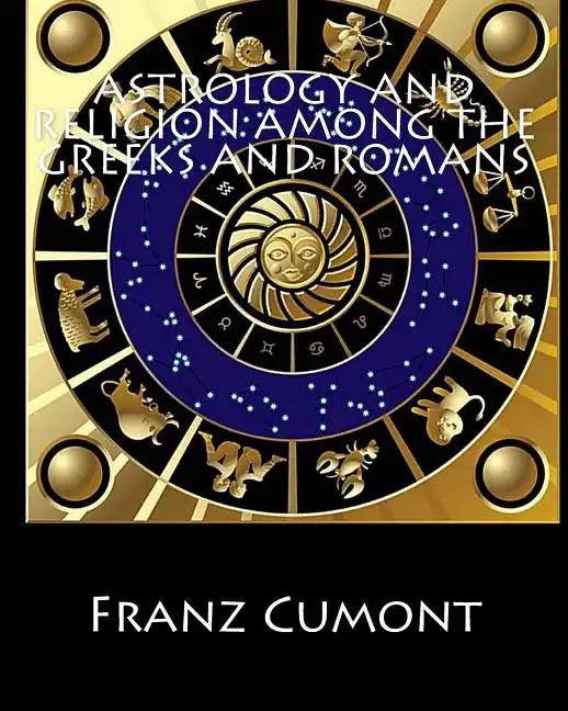 Astrology and Religion among the Greeks and Romans - Paperback