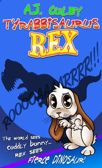 Tyrabbisaurus Rex - Hardcover