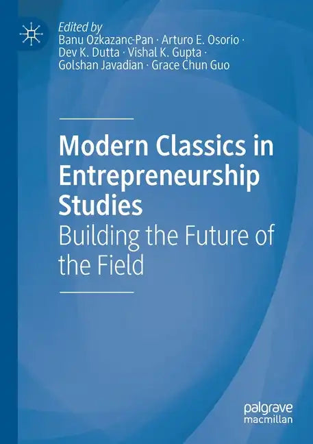 Modern Classics in Entrepreneurship Studies: Building the Future of the Field - Paperback