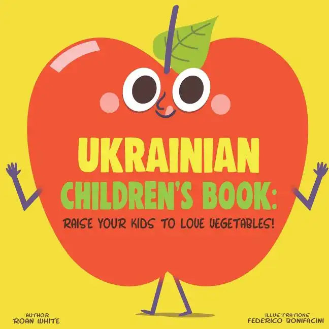 Ukrainian Children's Book: Raise Your Kids to Love Vegetables! - Paperback