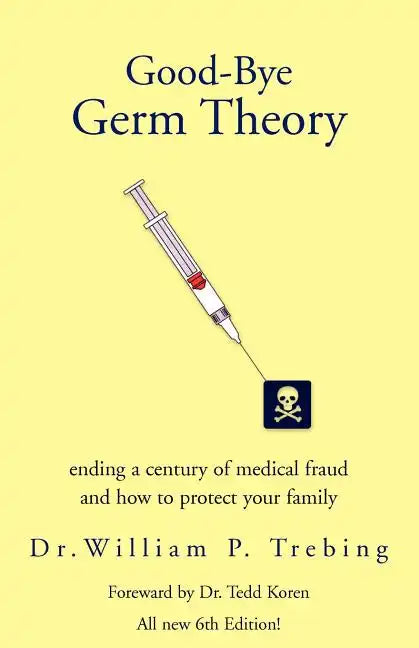 Good-Bye Germ Theory - Paperback