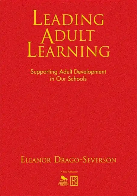 Leading Adult Learning: Supporting Adult Development in Our Schools - Hardcover