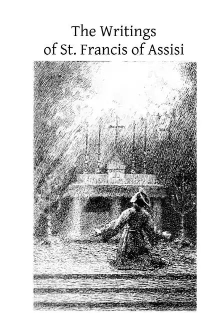 The Writings of St. Francis of Assisi - Paperback