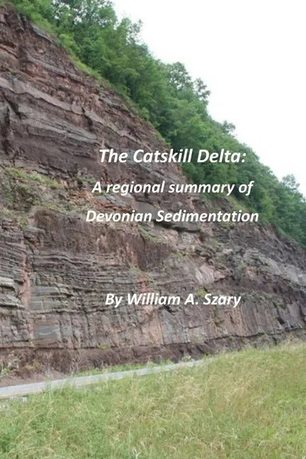The Catskill Delta: A regional summary of Devonian Sedimentation - Paperback