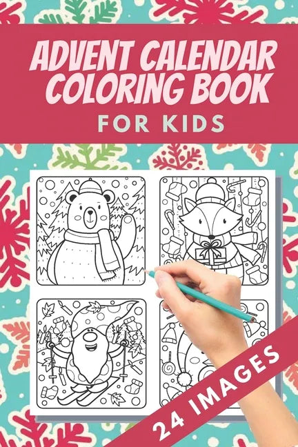 Advent Calendar Coloring Book for kids: 24 Numbered Christmas Colouring Pages - Countdown Christmas - Christmas favourites like reindeer, angels, bell - Paperback
