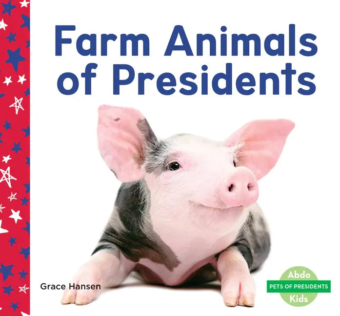 Farm Animals of Presidents - Library Binding
