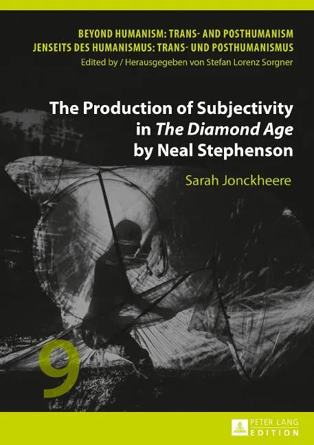 The Production of Subjectivity in The Diamond Age by Neal Stephenson - Hardcover