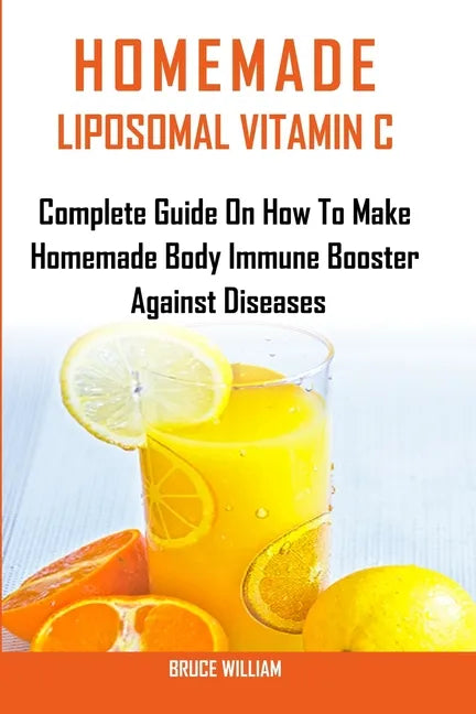 Homemade Liposomal Vitamin C - Paperback