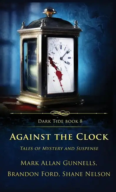 Against the Clock: Tales of Mystery and Suspense - Hardcover