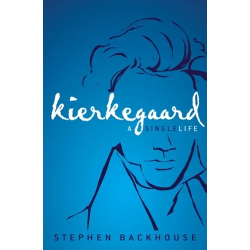 Kierkegaard: A Single Life - Paperback