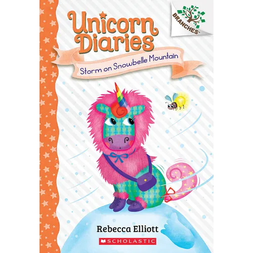 Storm on Snowbelle Mountain: A Branches Book (Unicorn Diaries #6): Volume 6 - Paperback