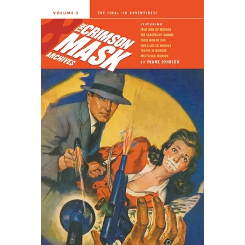 The Crimson Mask Archives, Volume 3 - Paperback