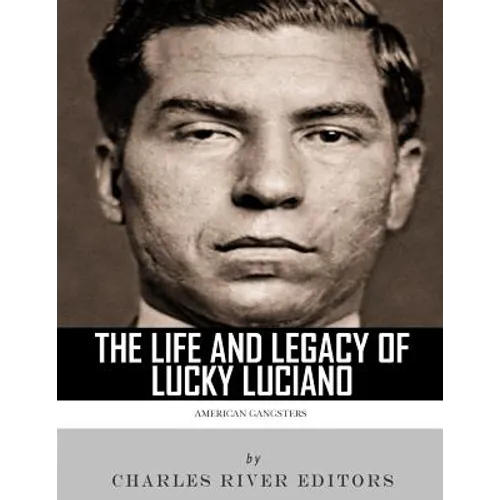 American Gangsters: The Life and Legacy of Lucky Luciano - Paperback