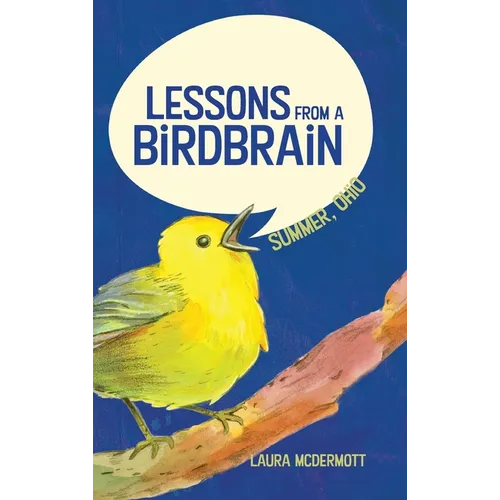 Lessons from a Birdbrain - Hardcover