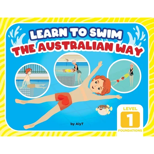 Learn To Swim The Australian Way Level 1: The Foundations - Paperback